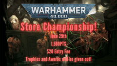 June 29th Warhammer 40K Store Championship